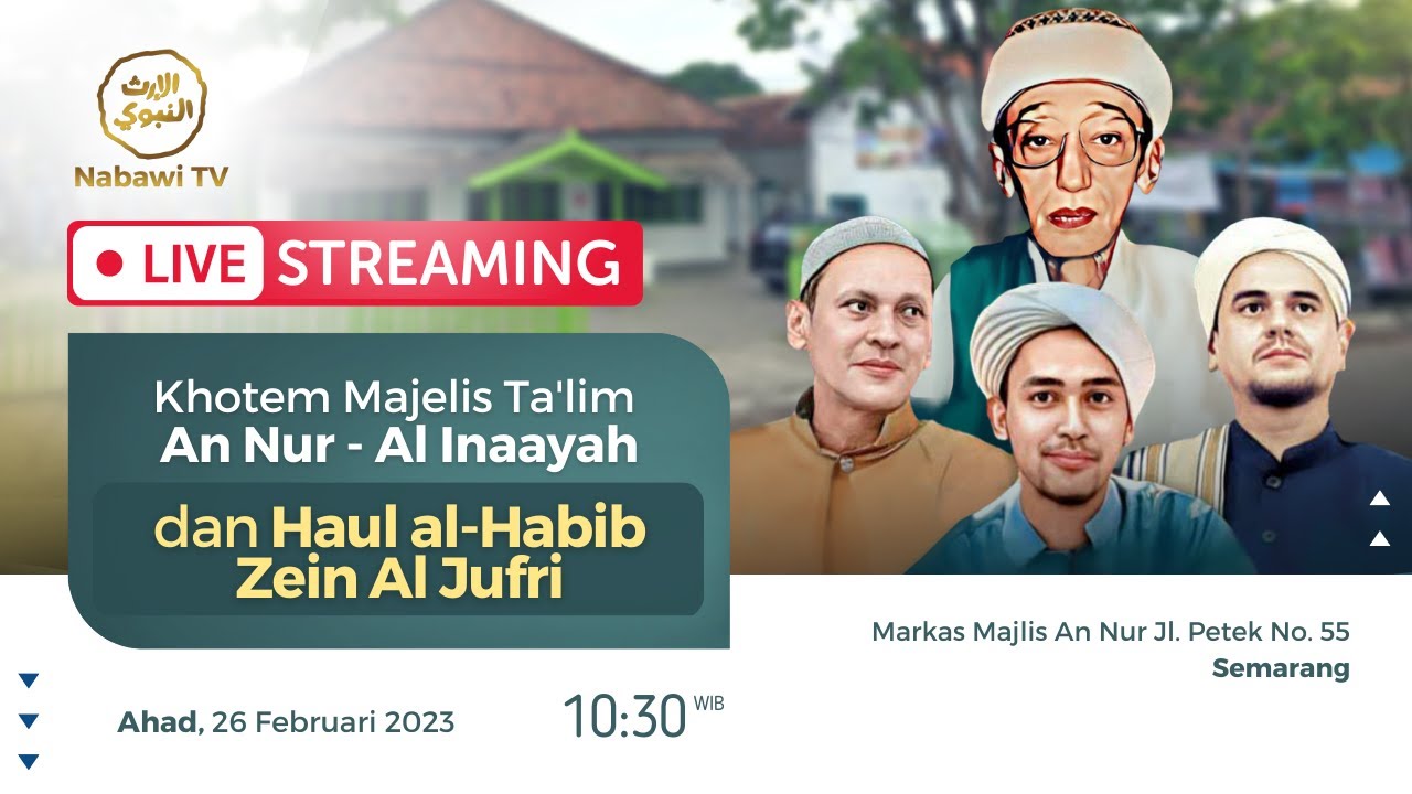 🔴LIVE HAUL al-Habib Zein Al Jufri & Khotem Majelis Ta’lim An Nur - Al Inaayah, Semarang | Nabawi TV