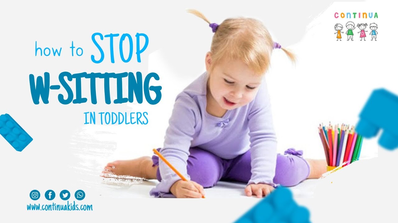 How to stop W sitting in toddlers I Side effects, Precaution & Best way to prevent it