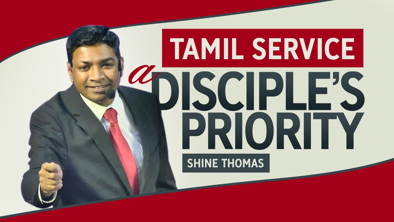 A DISCIPLE’S PRIORITY | Luke 10:38 - 42 | TAMIL Sermon | Shine Thomas | City Harvest AG Church