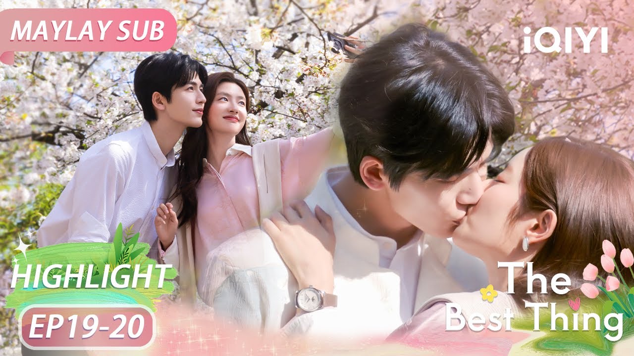 💖Hangat & Romantik! ! Detik Bahagia He Suyue & Shen Xifan🌸✨| The Best Thing | iQIYI Malaysia