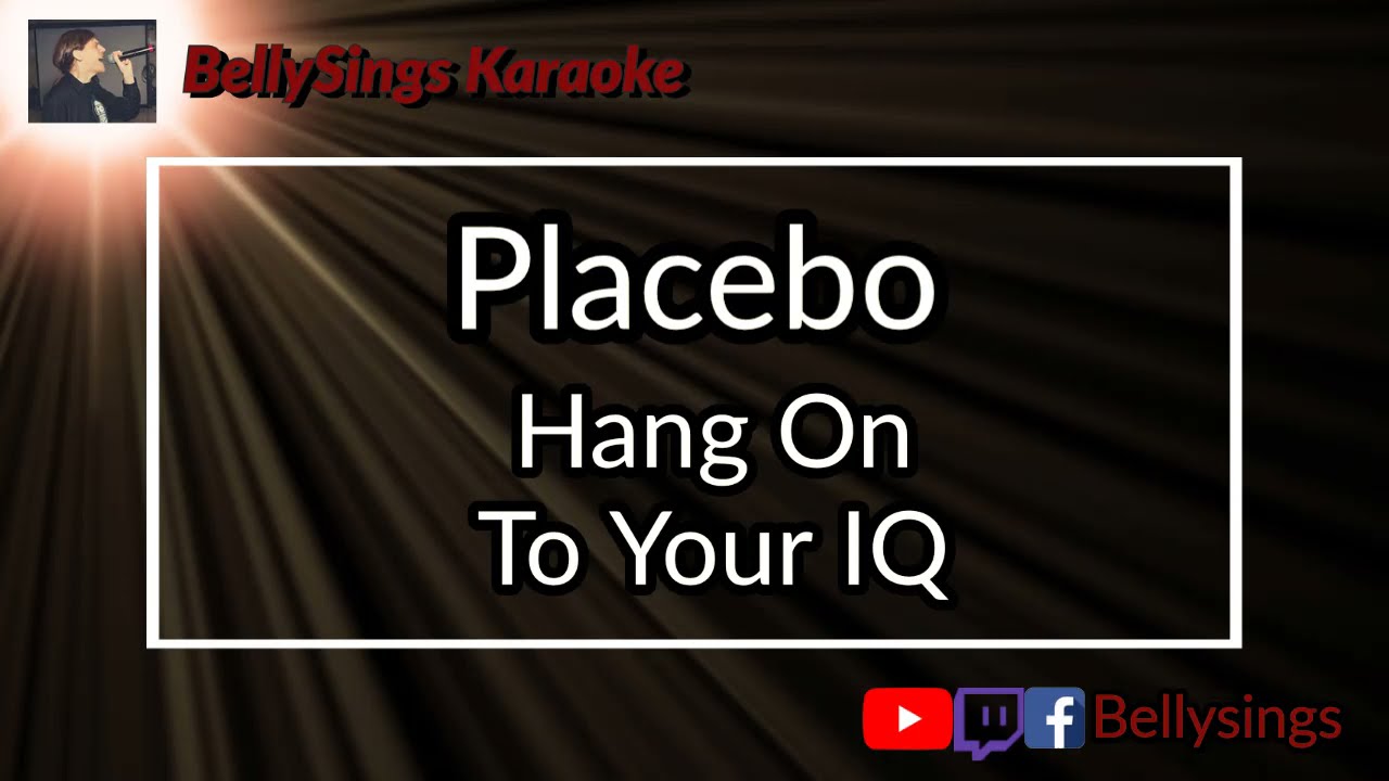 Placebo - Hang On To Your IQ (Karaoke)