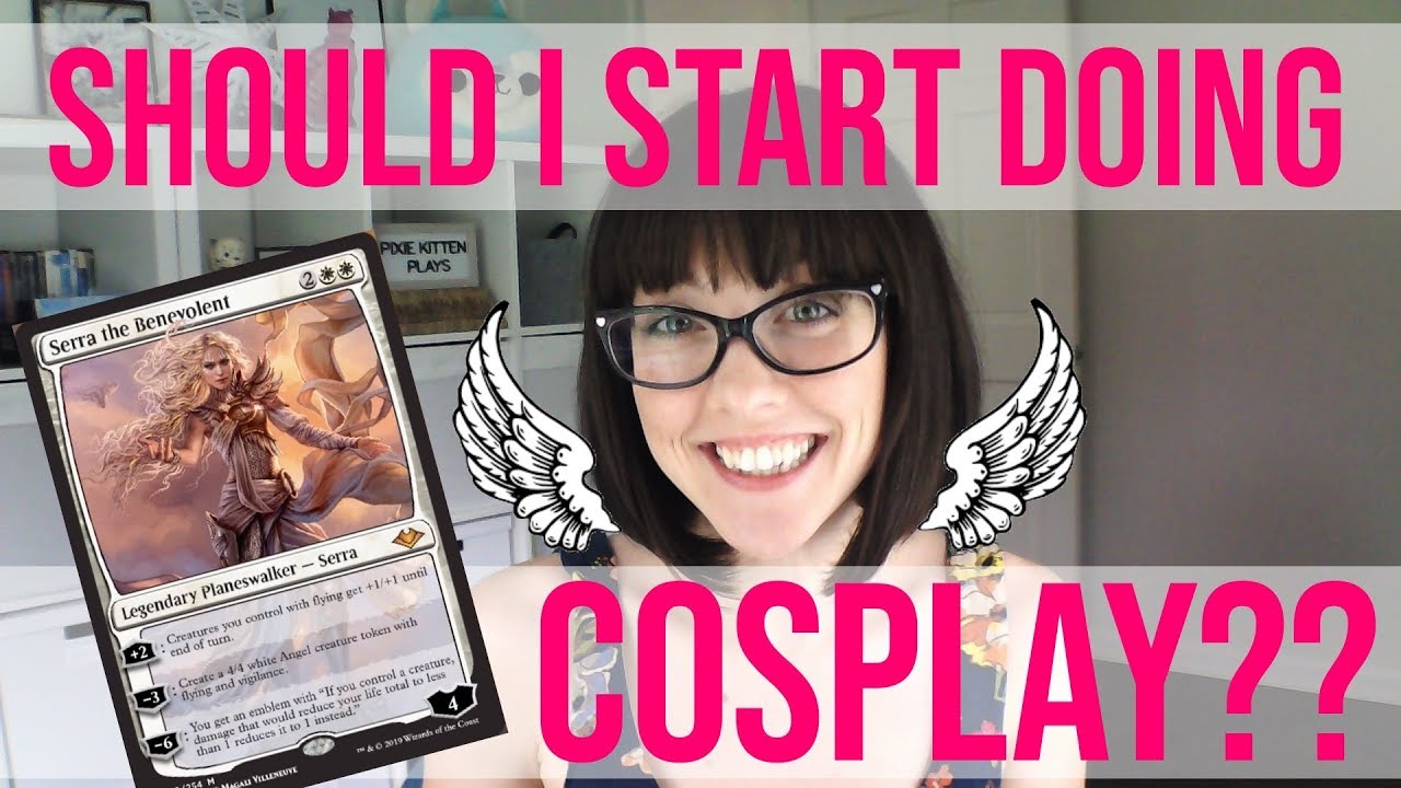 Serra the Benevolent - SHOULD I START DOING COSPLAY?? | Magic the Gathering | Pixie Kitten Plays