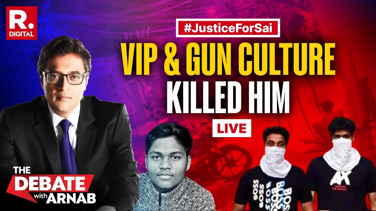 Debate With Arnab LIVE: VIP Gun Culture Ends Up Killing Sai, Will He Get Justice?