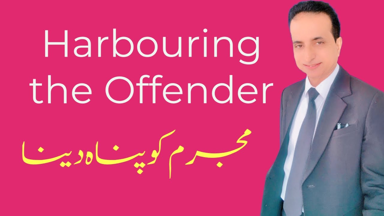 Harboring the offender | Iqbal International Law Services&reg;