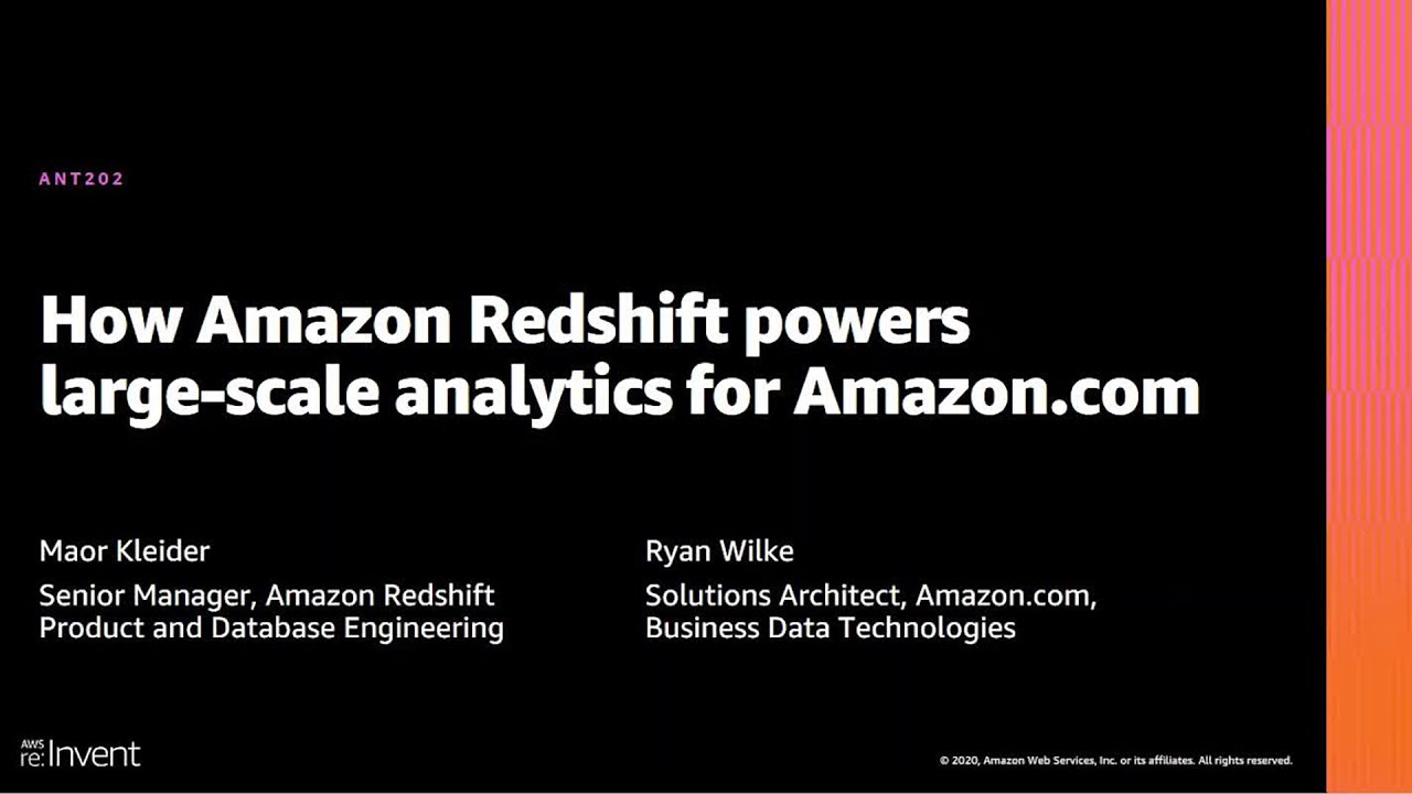 AWS re:Invent 2020: How Amazon Redshift powers large-scale analytics for Amazon.com