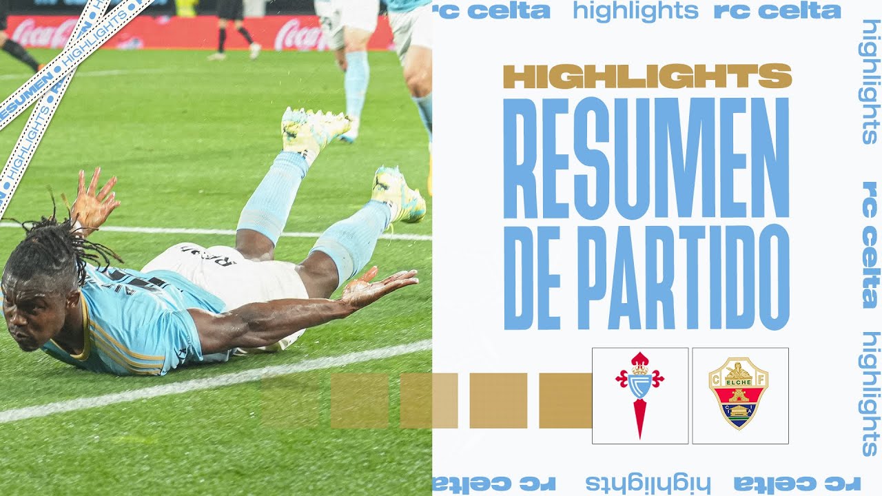 RC Celta - Elche CF (1-0) | Resumen y goles | Highlights LaLiga Santander