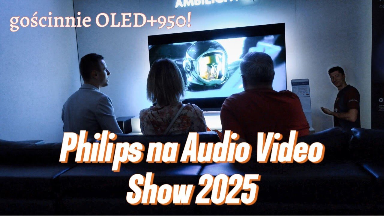 Philips na AVS 2025 pokazał najnowszego OLEDa i masę smaczk&oacute;w!