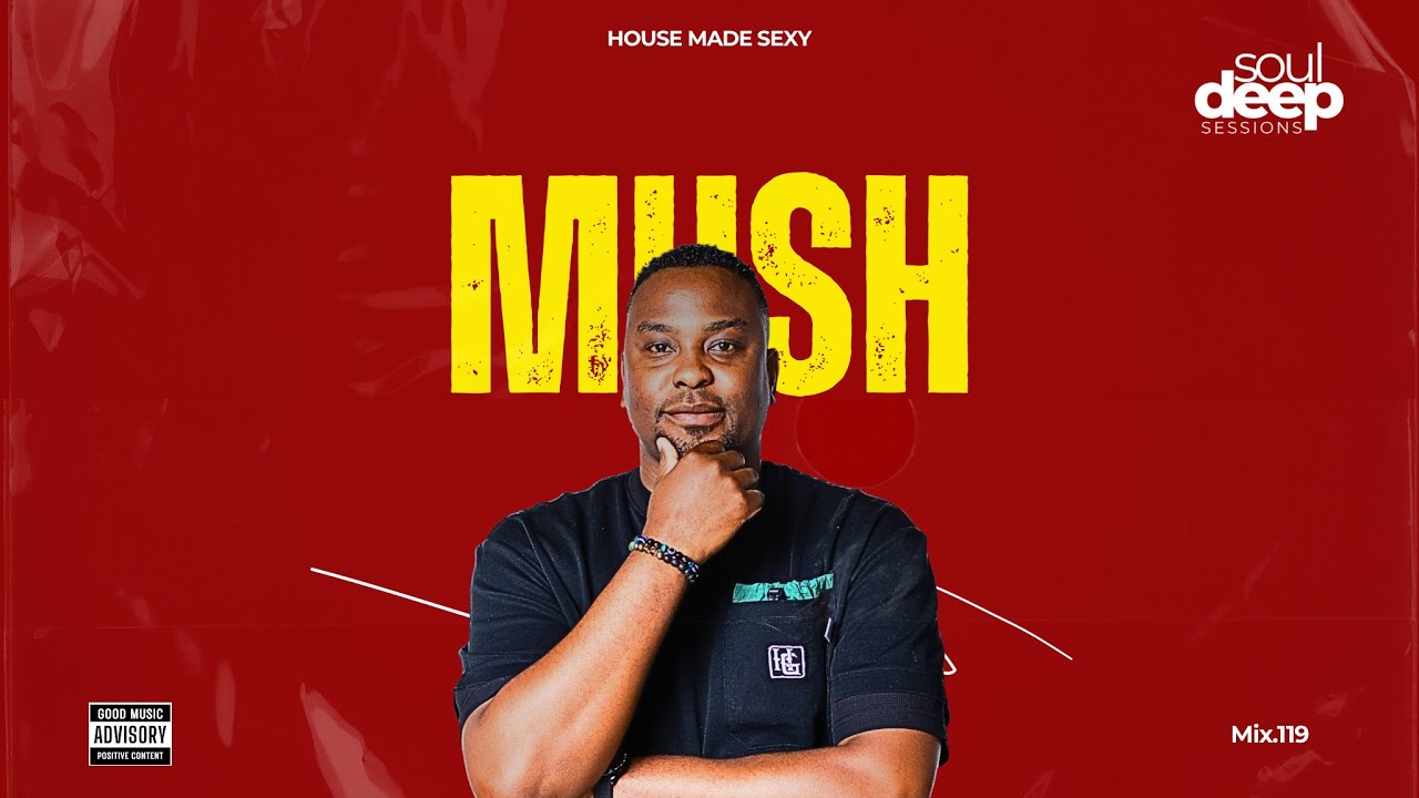 Episode 119: Soul Deep Sessions 119 mixed by Mush