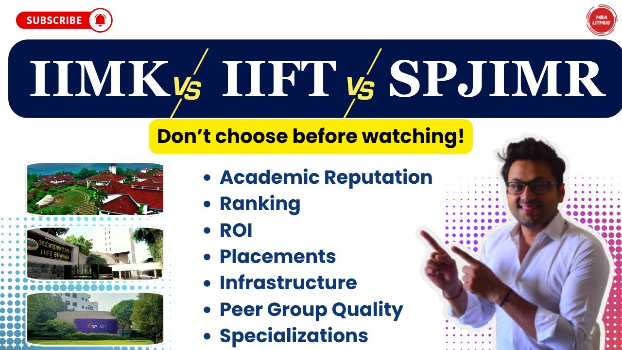 IIM Kozhikode vs IIFT Delhi vs SPJIMR &ndash; Which B-school fits you ? | MBA Litmus | Sudhanshu Sir