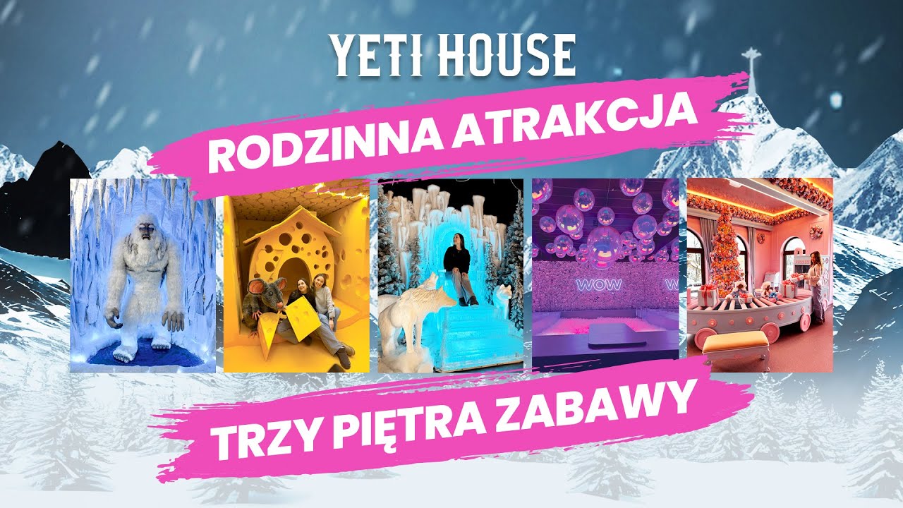 Yeti House Zakopane - wyjątkowa atrakcja od Be Happy Museum!