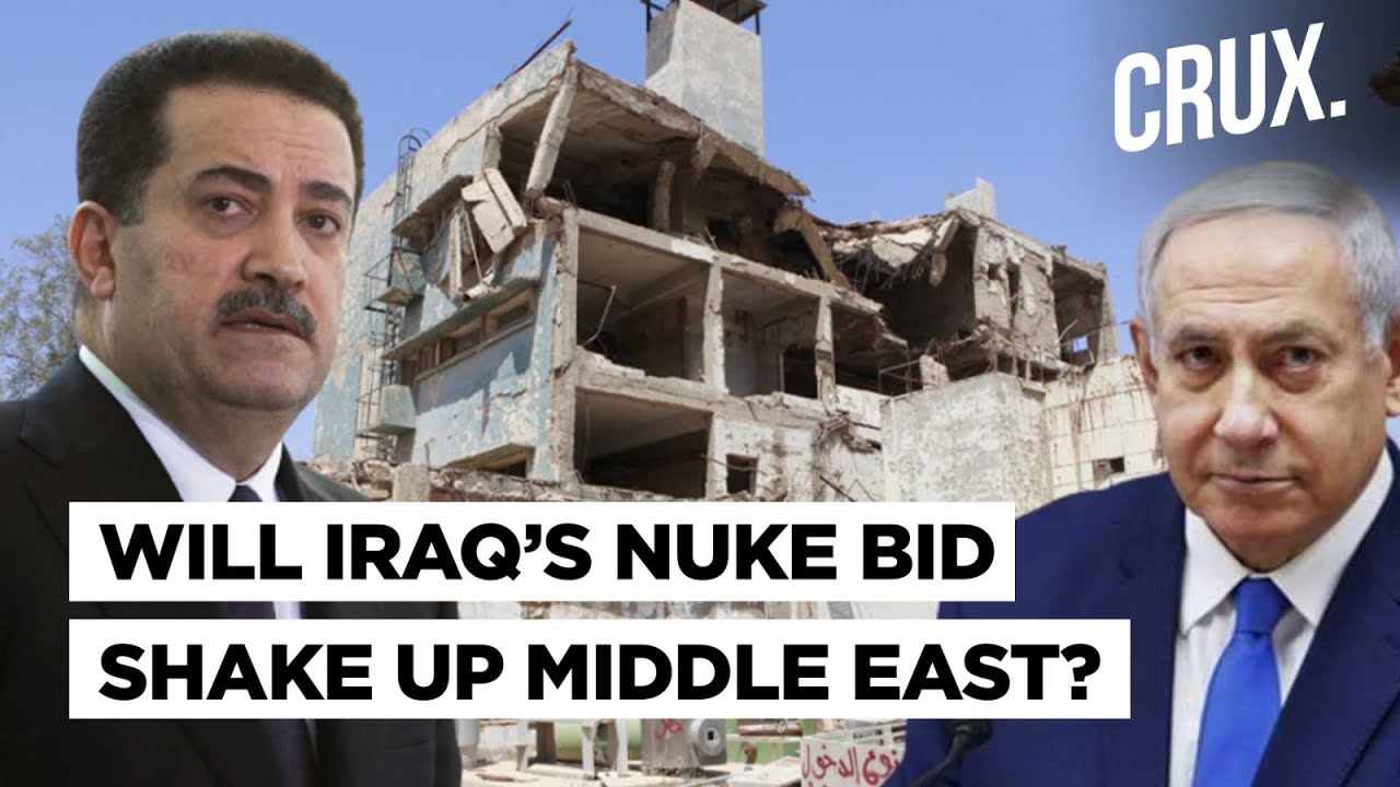 Oil-Rich Iraq Wants Nuclear Power | Change In Middle East Status Quo 40 Years After Israel Raid?