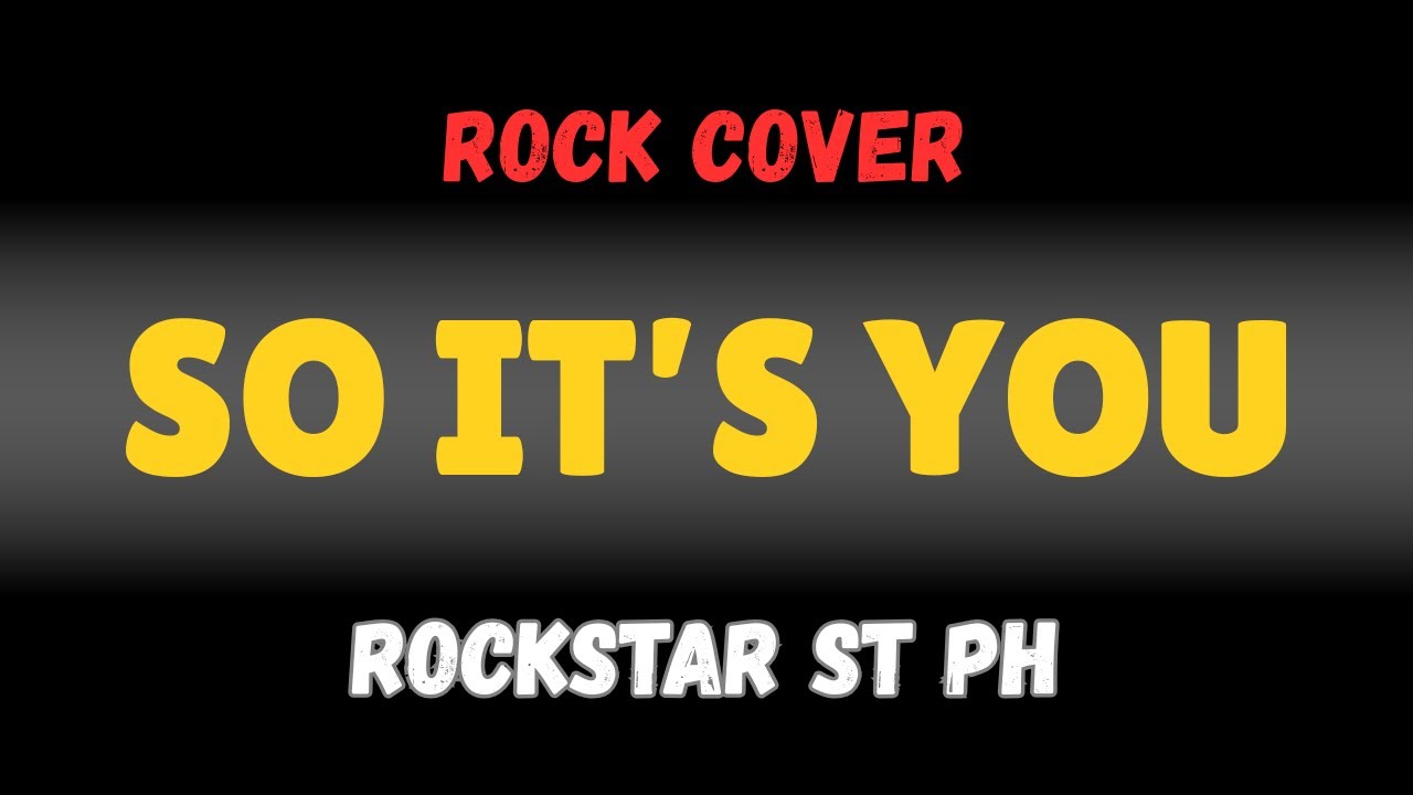 So It's You - Rockstar Street PH (Rock Version)