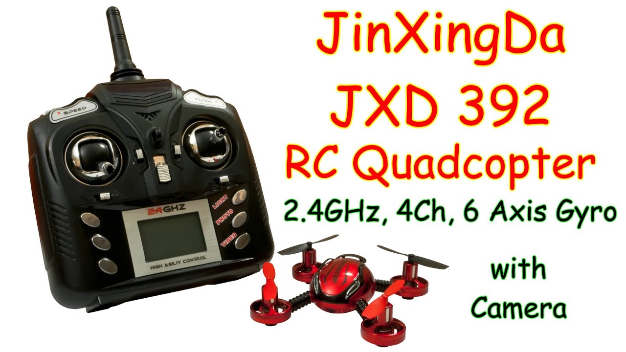 JinXingDa JXD 392 2.4GHz, 4Ch, 6 Axis Gyro, RC Quadcopter with Camera (RTF)