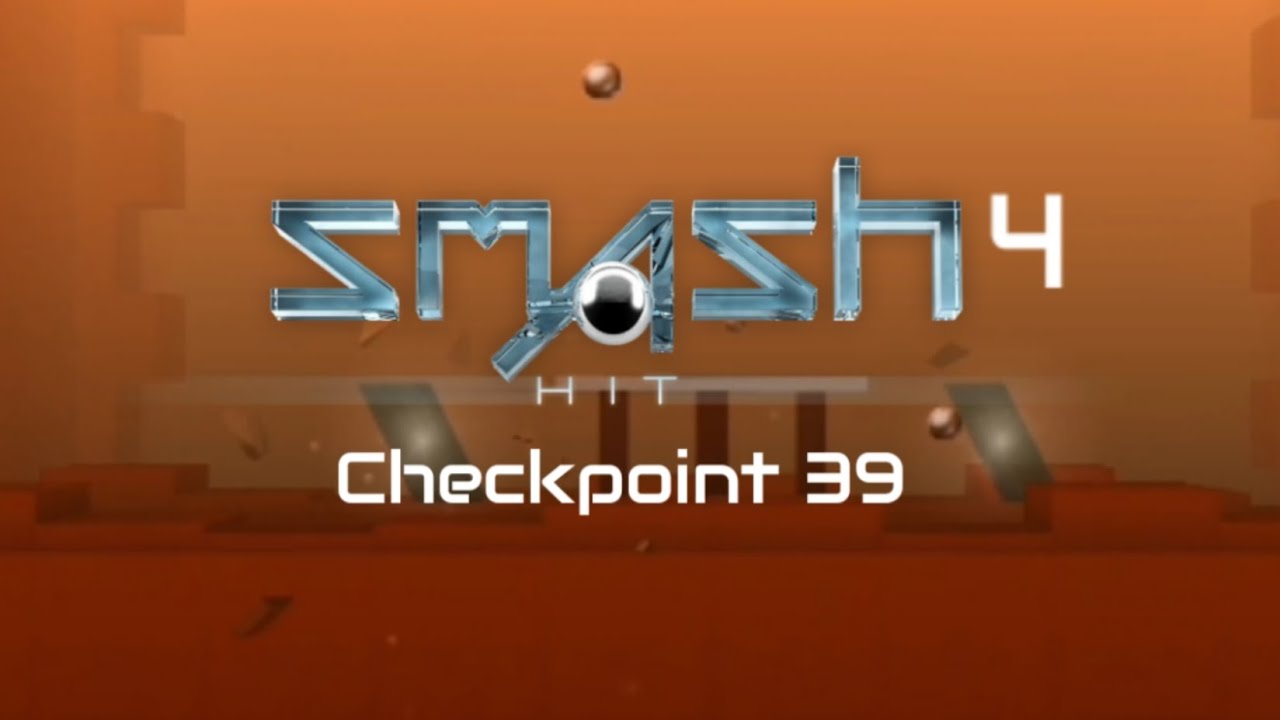 Smash hit 4 - Checkpoint 39 Update RTX