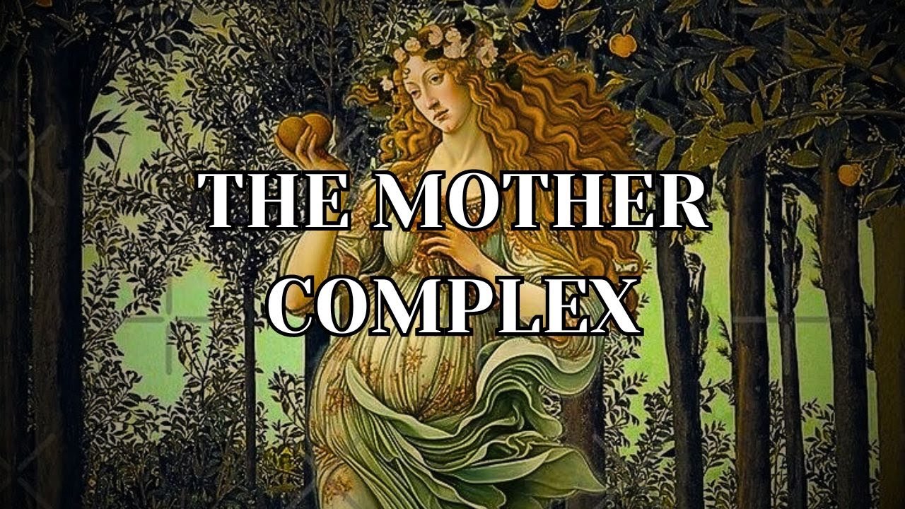 Your Mother Complex Is Destroying Your Relationships | Carl Jung