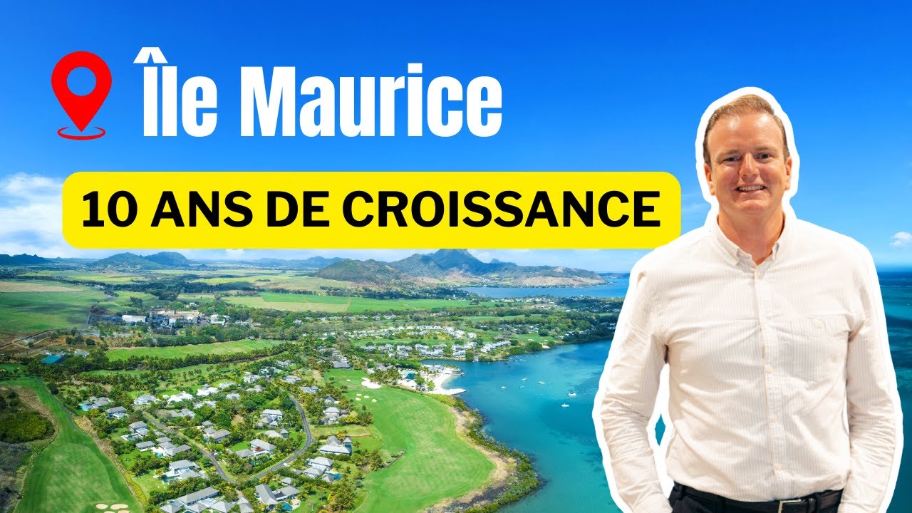 Pourquoi investir à l’Île Maurice est une décision stratégique pour les 10 années à venir?