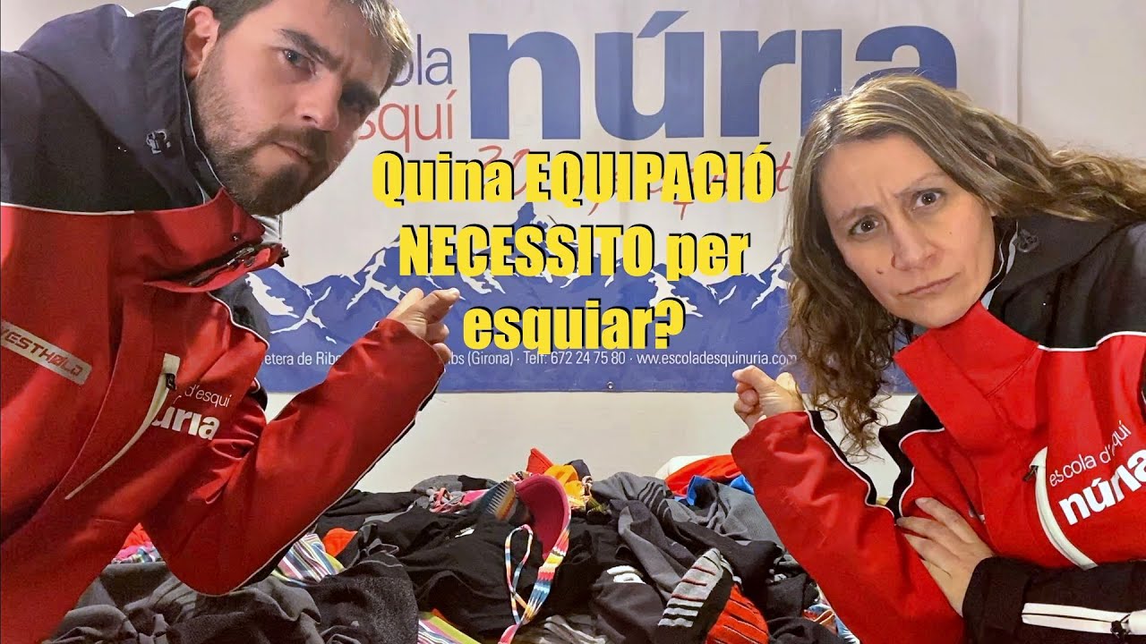 Quina EQUIPACIÓ NECESSITO per esquiar? / ¿Qué EQUIPACIÓN NECESITO para esquiar?