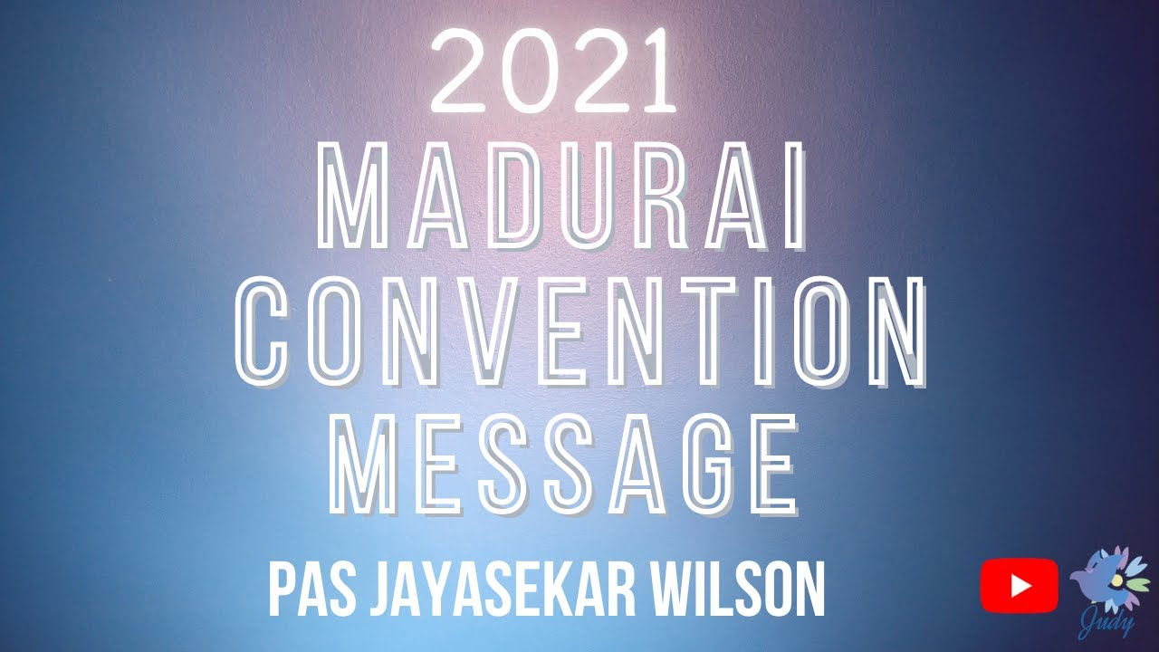 TPM | Madurai Convention Message 2021 | Pas Jayasekar Wilson