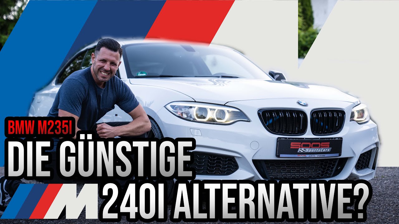 Ist der BMW M235i F22 der günstigere M240i?
