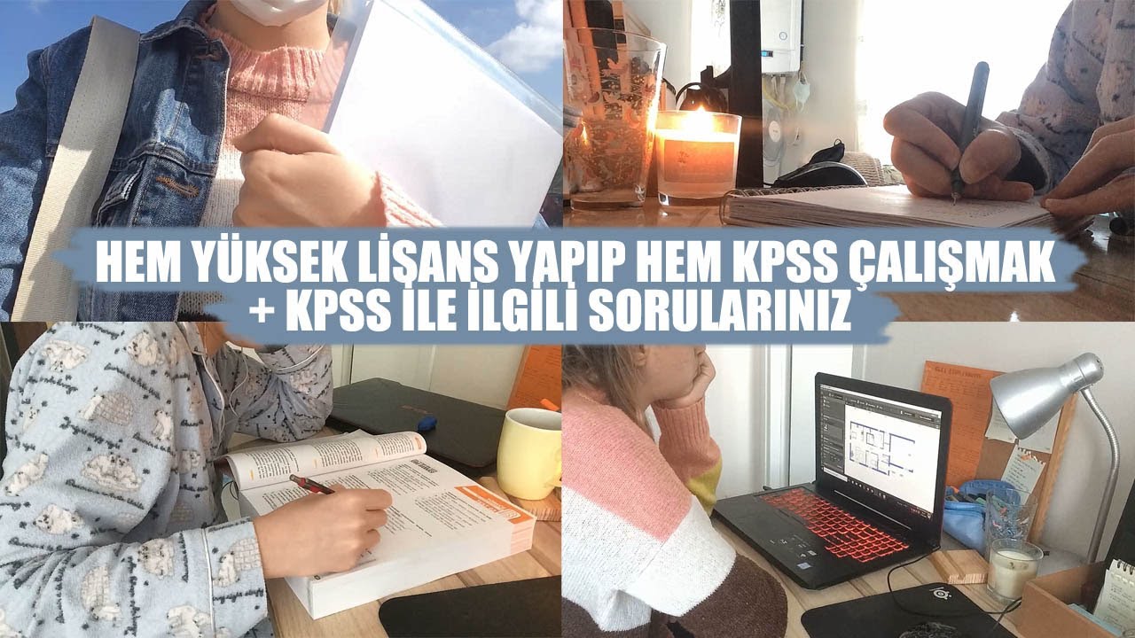 yüksek lisans yaparken kpss çalışmak ve sizin sorularınız | çalışma programı, motivasyon