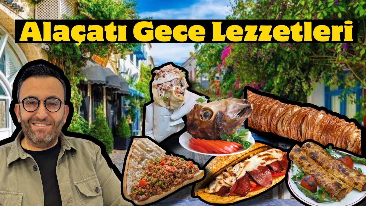 Alaçatı Gece Sokak Lezzetleri | Bu Tatları Kaçıran Çok Şey Kaçırır!