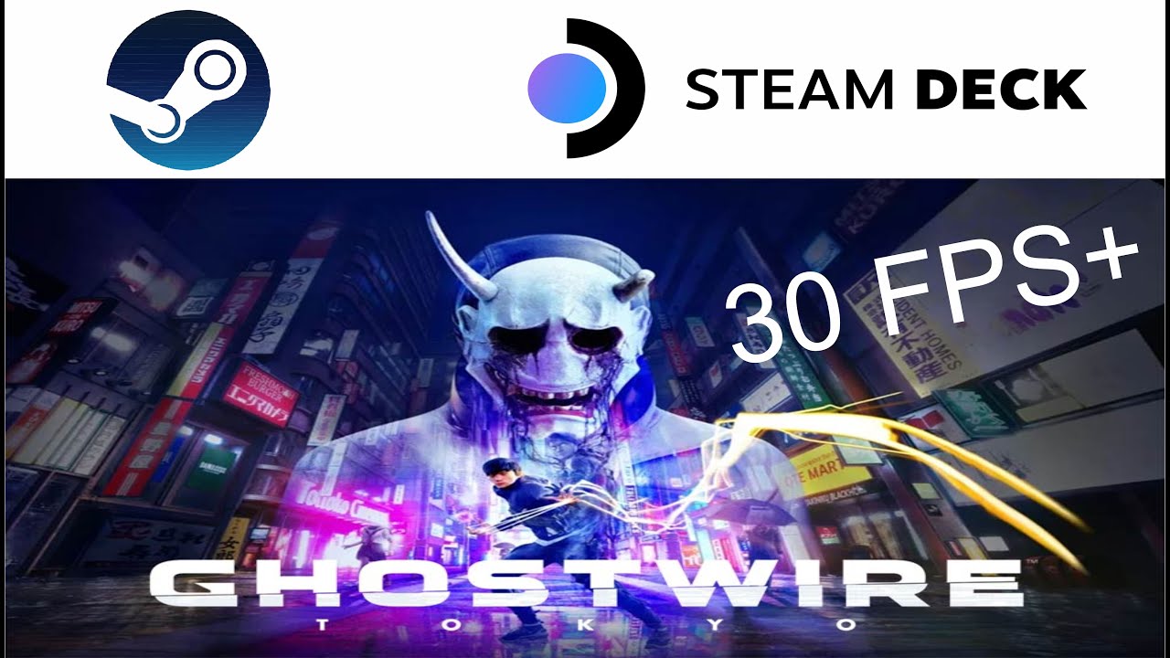 Ghostwire Tokyo on Steam Deck in 720p 30 FPS +