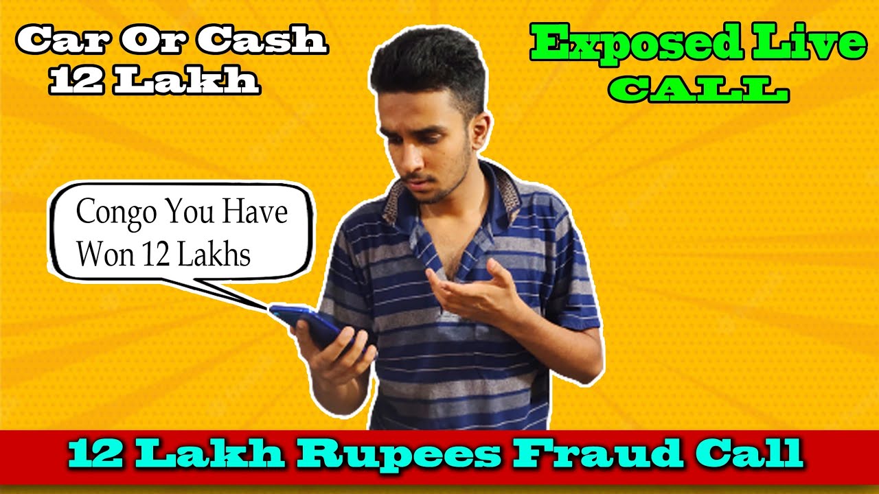 I Won 12 Lakh Rupees | Car Or Cash | Fraud Call Live Exposed