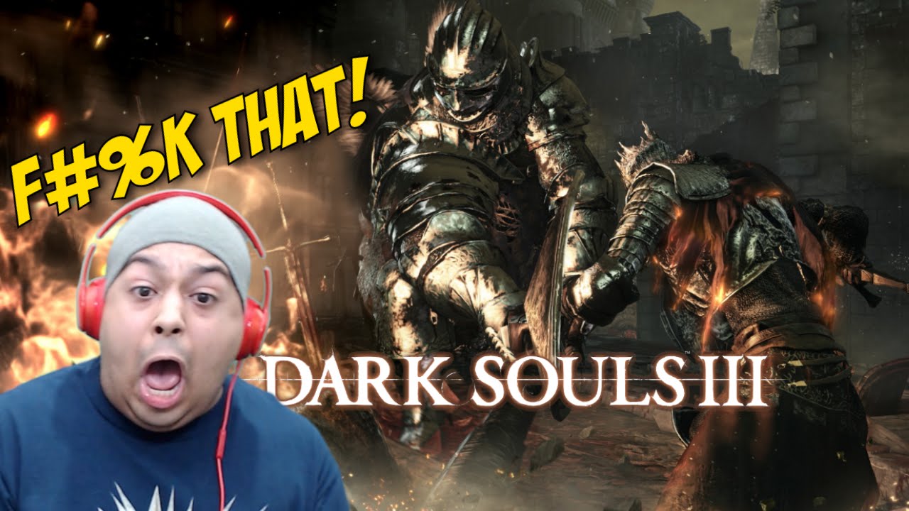 [HILARIOUS!] DARK RAGE 3! I MEAN... [DARK SOULS 3] [GAMEPLAY!]