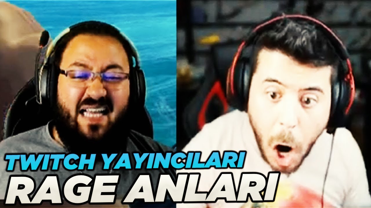 Twitch Yayıncıları Rage Anları 2019 l Yayıncılar Sinirli Anları 2019 l Çıldıran Yayıncılar l