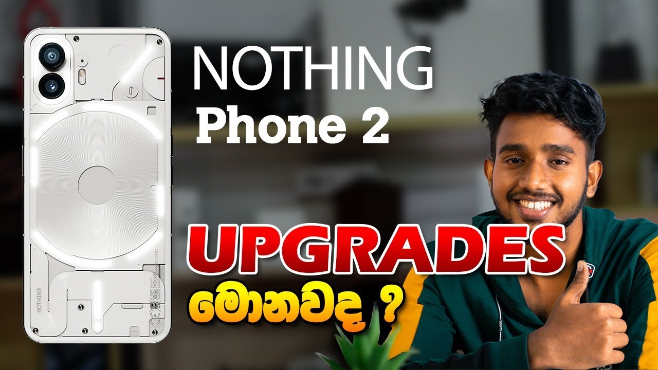 Nothing Phone 2 අලුත්ම upgrades ? + Unboxing! | Nothing phone 2 Review Sinhala | Mobile Phone Review