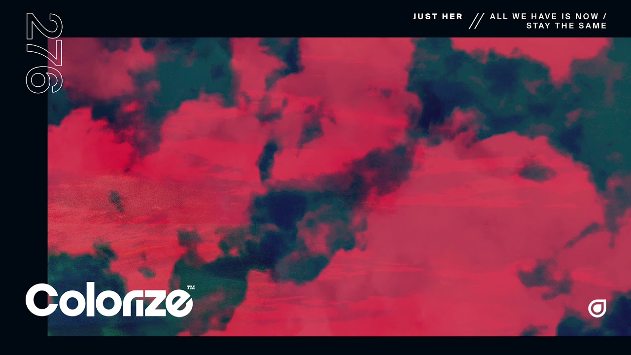 Just Her - Stay The Same
