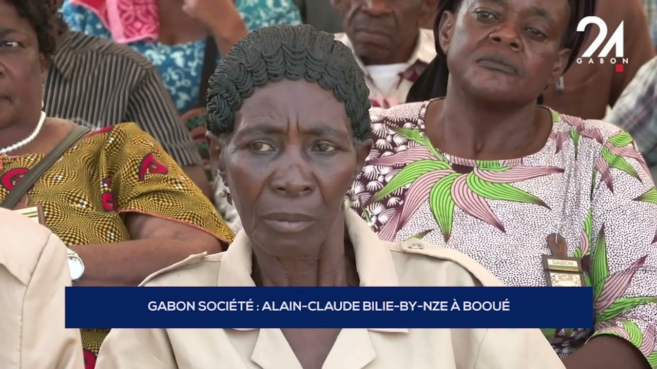 GABON SOCIÉTÉ   ALAIN CLAUDE BILIE BY NZE À BOOUÉ