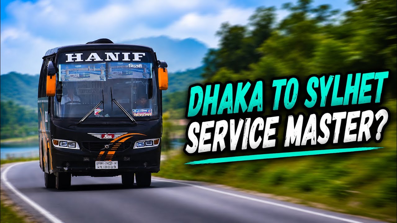 ঢাকা টু সিলেট হানিফ বাস জার্নি || Dhaka to sylhet by Hanif bus journey || Travel with Ovi |2025