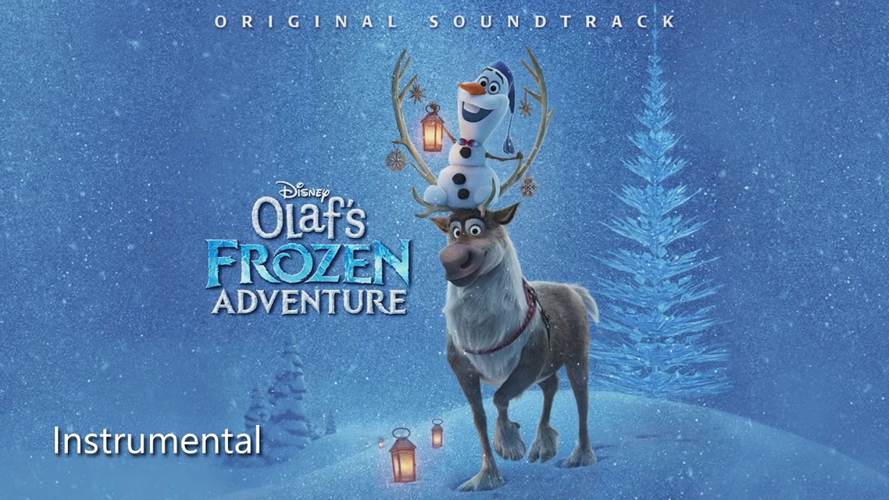 Olaf's Frozen Adventure - That Time Of Year (Official Instrumental) HD