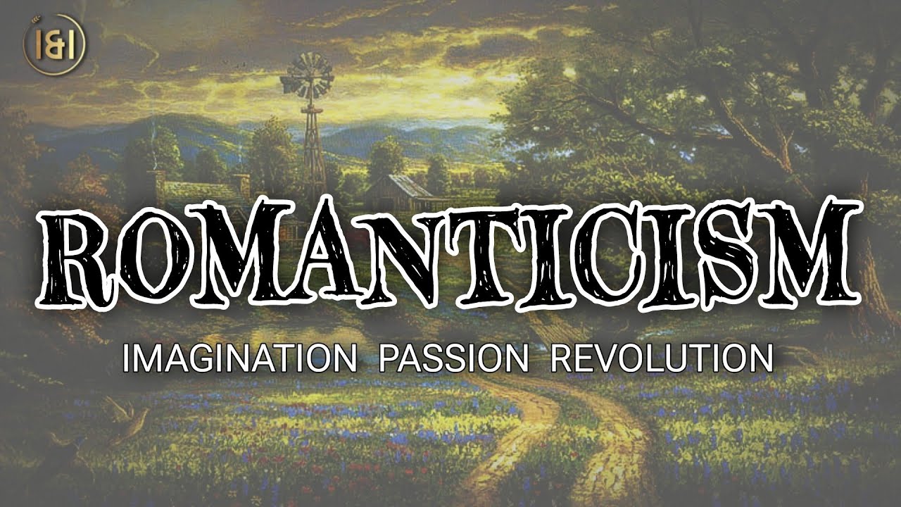 Romanticism: Art, Emotion, and Imagination