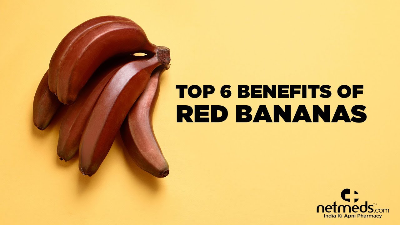 6 Excellent Benefits Of Red Bananas