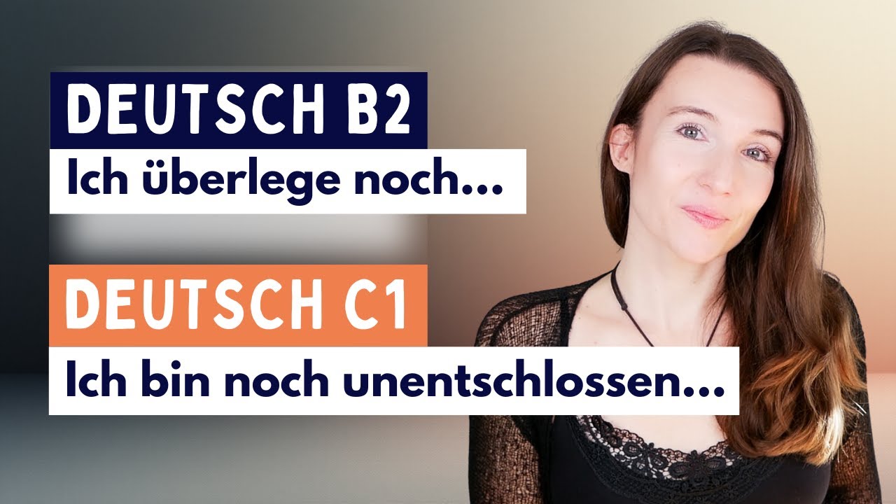 Deutsch B2 - C1 | Hören und Nachsprechen | "Ich überlege noch..."