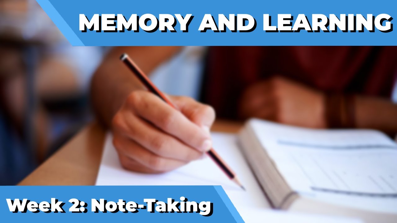 How to Take Notes, Week 2: Memory and Learning Course