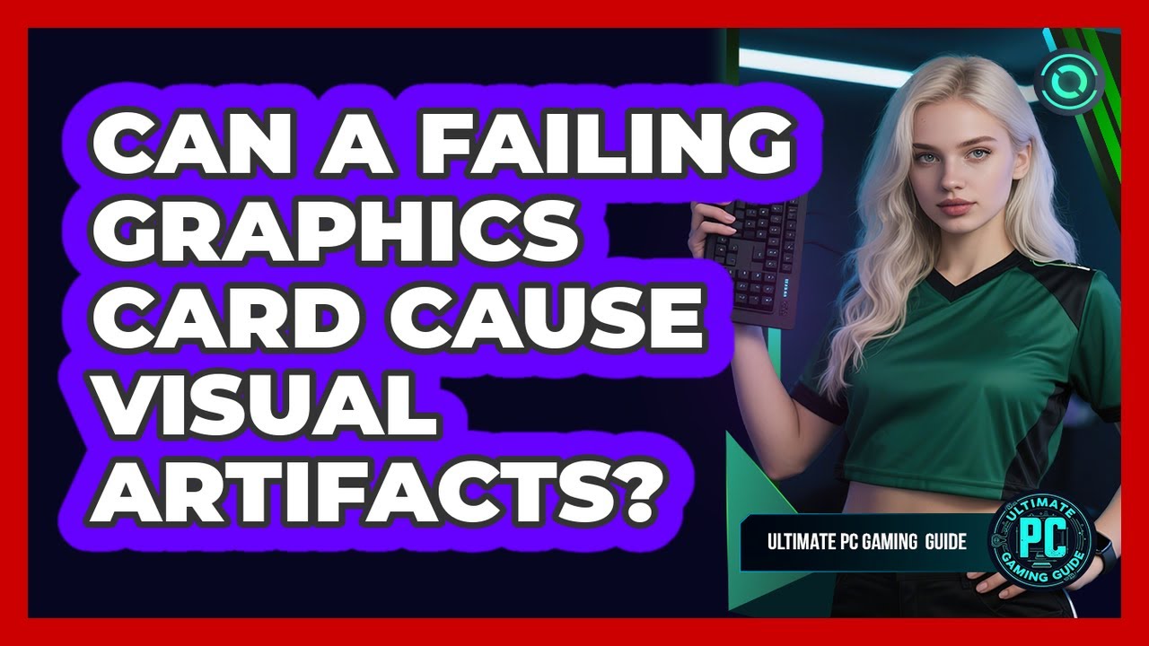 Can a Failing Graphics Card Cause Visual Artifacts?