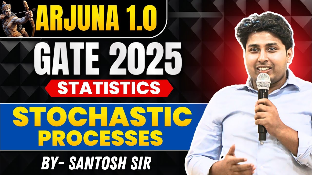 L-144 | Arjuna 1.0 : GATE ST 2025 || Stochastic Processes || Mathstats @ 8810409392 :8810409392