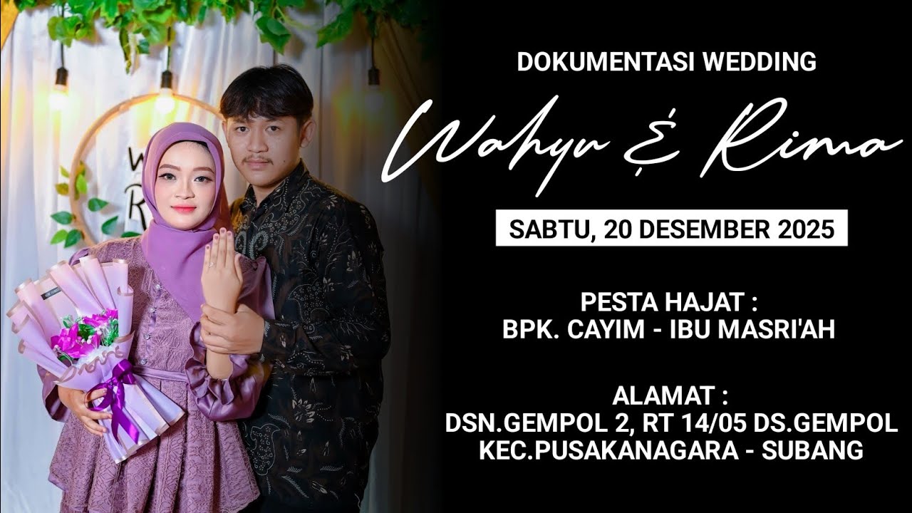 DOKUMENTASI WEDDING (WAHYU & RIMA) PART 02 // DESA GEMPOL - PUSAKANAGARA - SUBANG