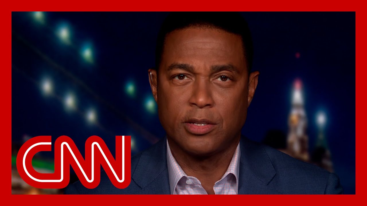 Don Lemon: What is Trump trying to hide?