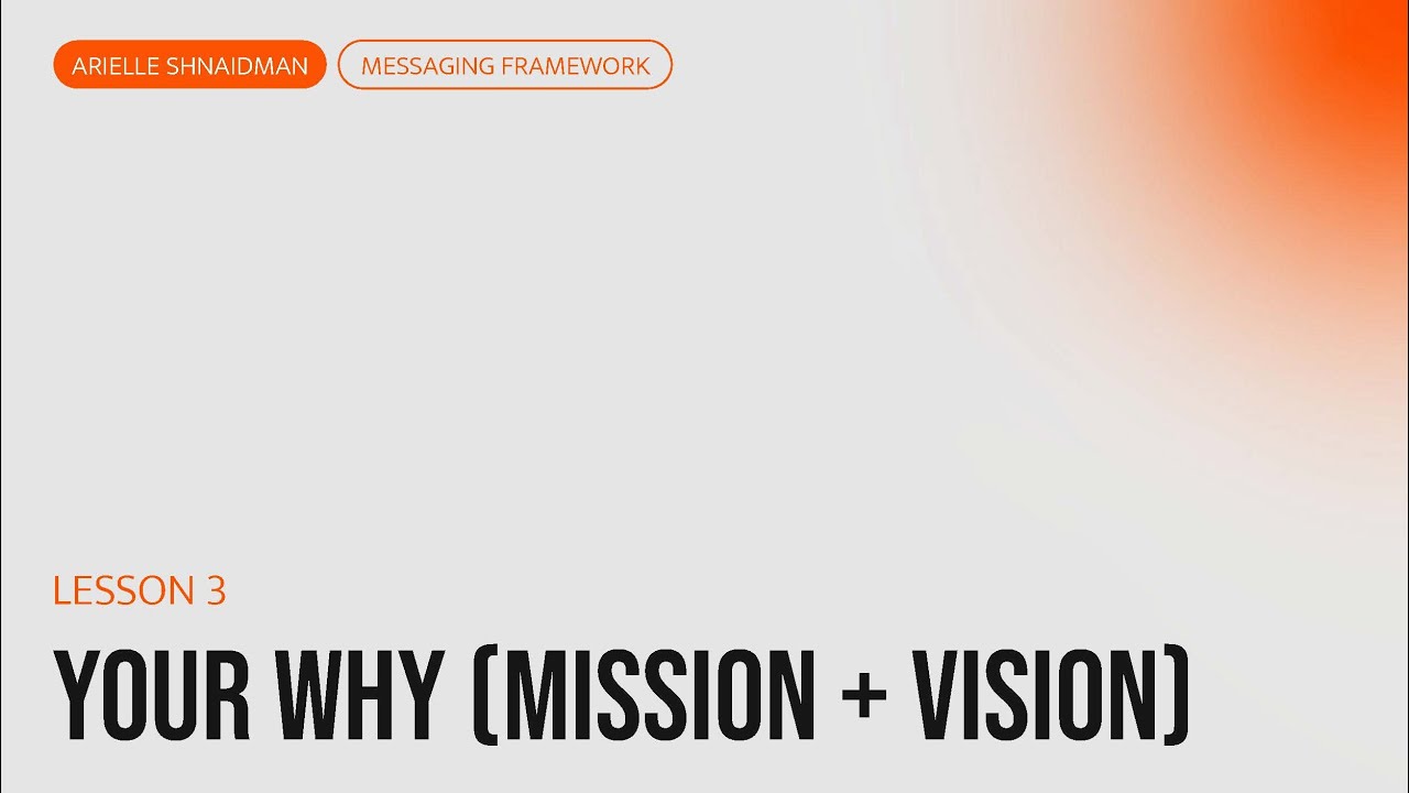Messaging: Your why (mission + vision) | B2B Messaging course