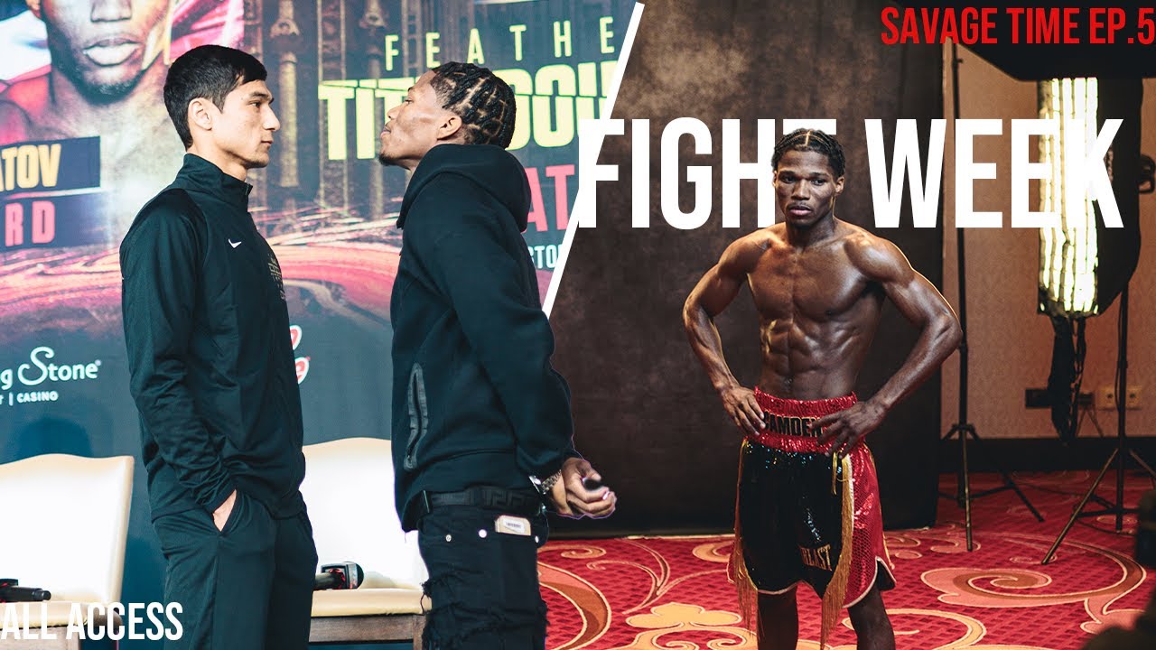 Road To World Champion| FIGHT WEEK| Raymond Ford Vs Otabek Khomlatov| Savage time Ep.6