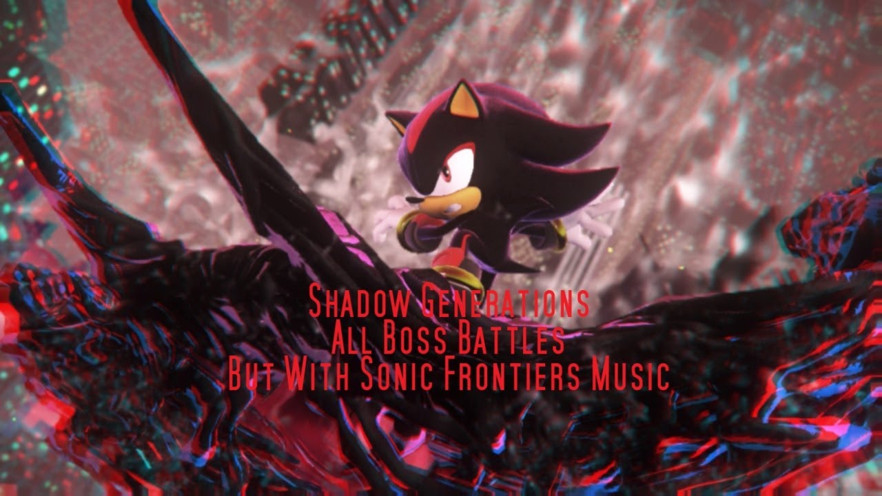 Shadow Generations: All Boss Battle But with Sonic Frontiers Music