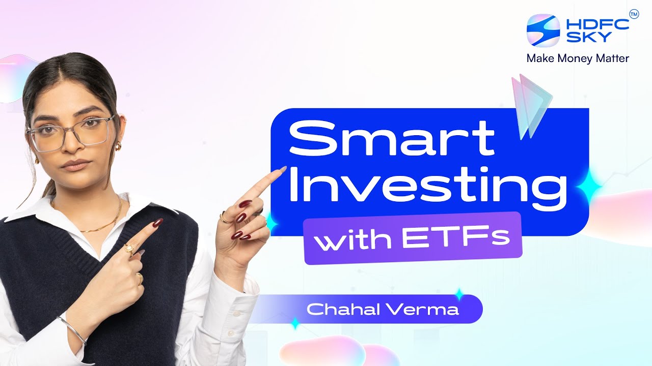 What are Exchange Traded Funds? Should you invest in them? | Chahal Verma | SKY Learn | HDFC SKY
