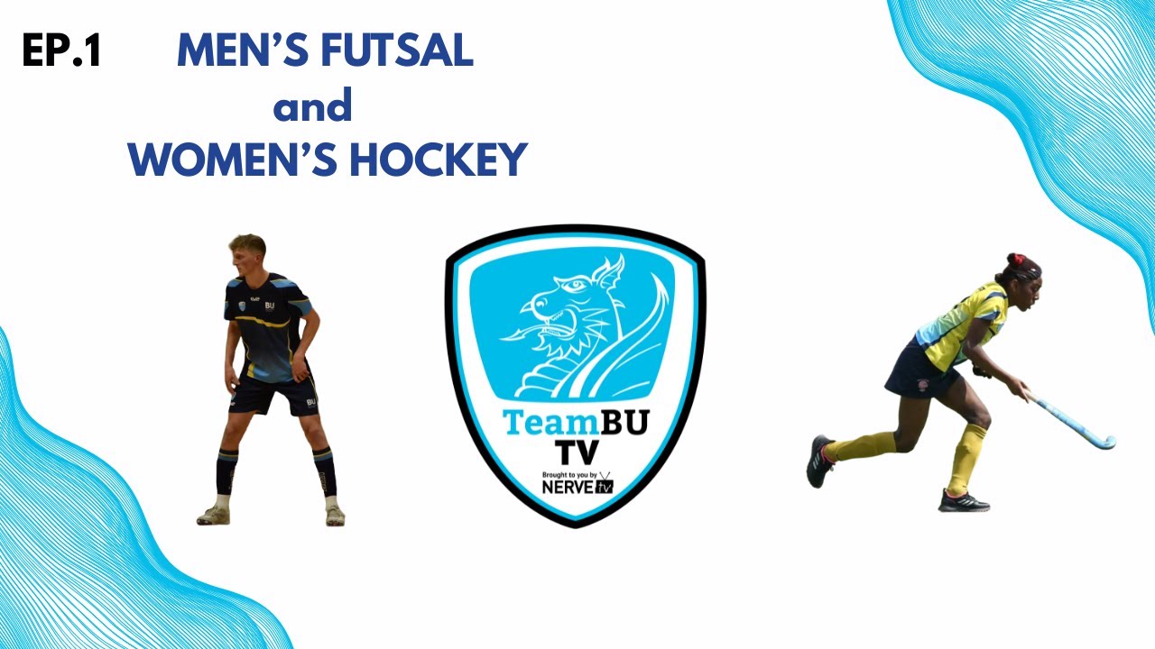 Episode 1: TeamBU TV talks to Men's Futsal and Women's Hockey
