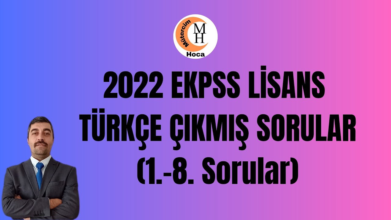2022 EKPSS LİSANS TÜRKÇE ÇIKMIŞ SORULAR (1.-8.) #ekpss #dgs #kpss #matematik 