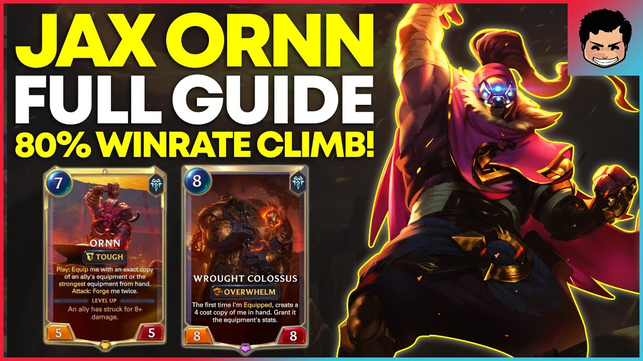Easy 80% WR Climb to DIAMOND w/ the NEW JAX ORNN! (FULL GUIDE) | Legends of Runeterra Ornn Jax Deck