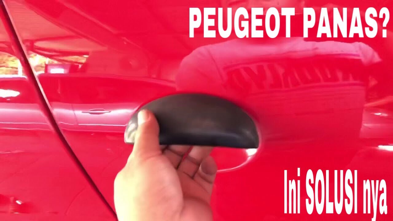 Mesin mobil Panas ? Ini solusi nya - PEUGEOT 206